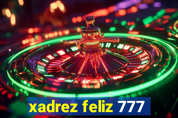 xadrez feliz 777