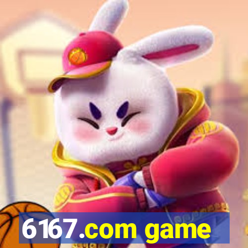 6167.com game