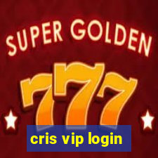 cris vip login