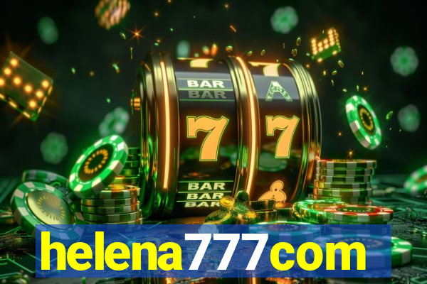 helena777com