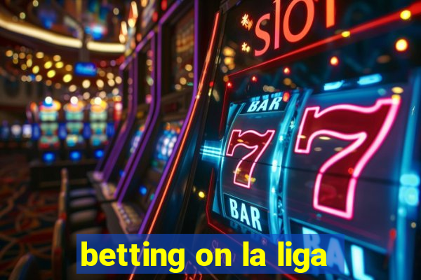 betting on la liga