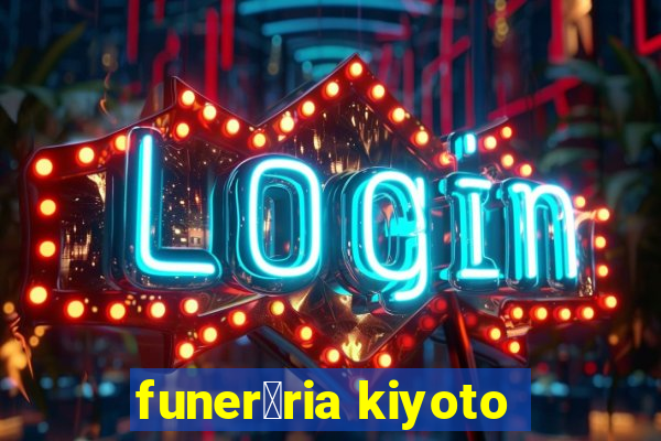 funer谩ria kiyoto