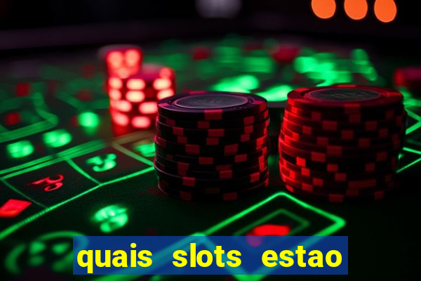 quais slots estao pagando agora