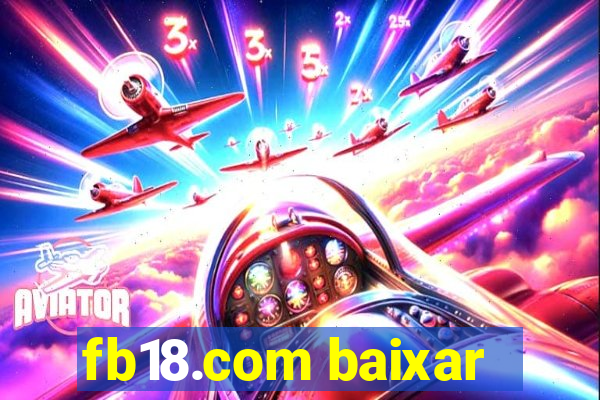 fb18.com baixar