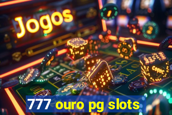 777 ouro pg slots