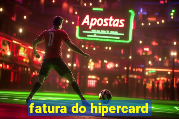 fatura do hipercard