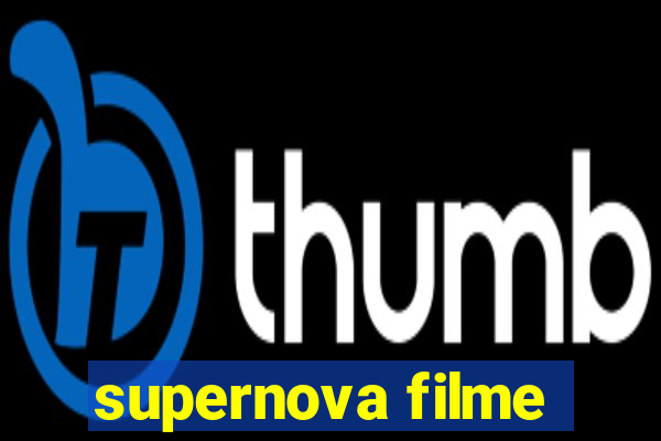 supernova filme