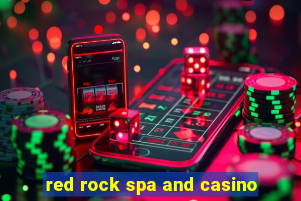 red rock spa and casino