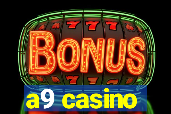 a9 casino