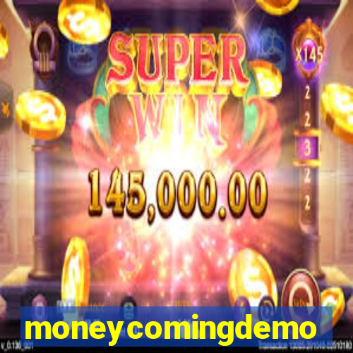 moneycomingdemo