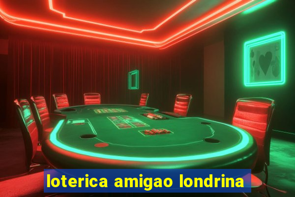 loterica amigao londrina