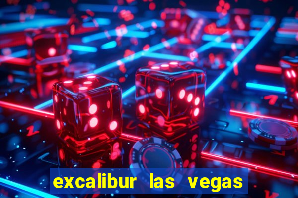 excalibur las vegas resort hotel and casino