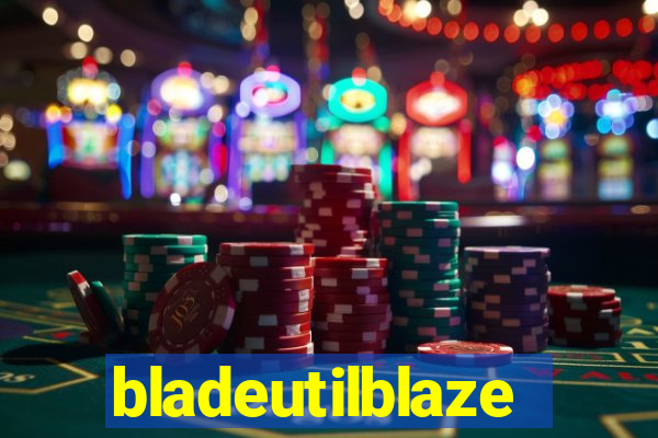 bladeutilblaze