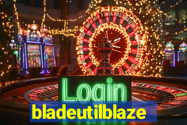 bladeutilblaze