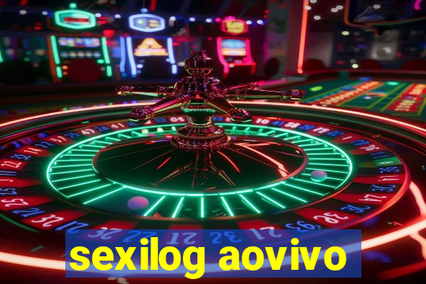 sexilog aovivo