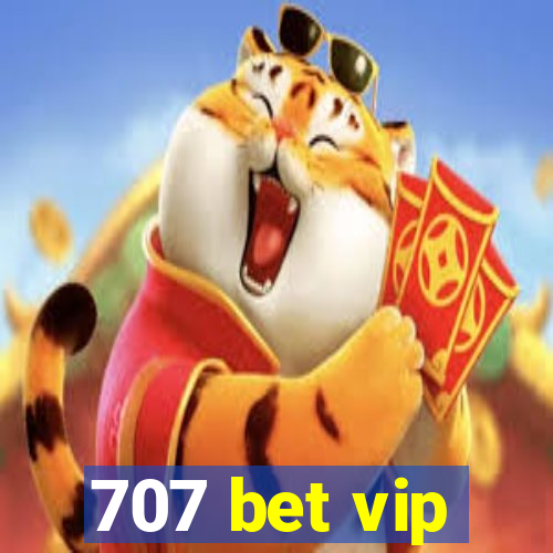 707 bet vip