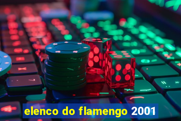 elenco do flamengo 2001