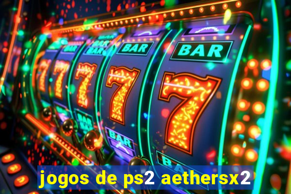 jogos de ps2 aethersx2