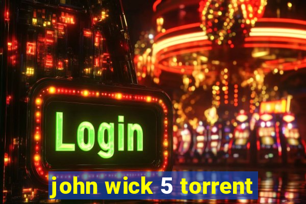 john wick 5 torrent