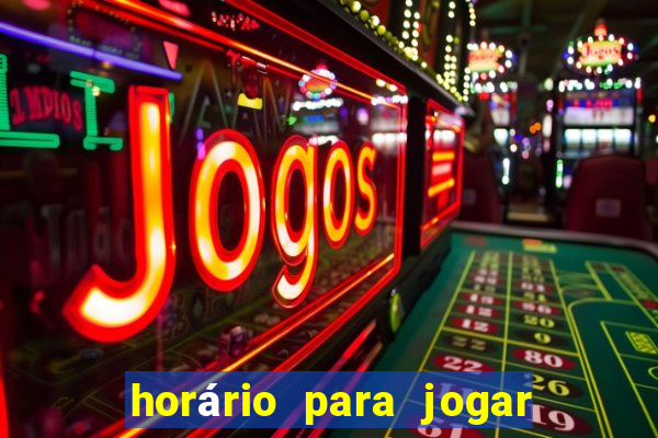 horário para jogar no fortune tiger