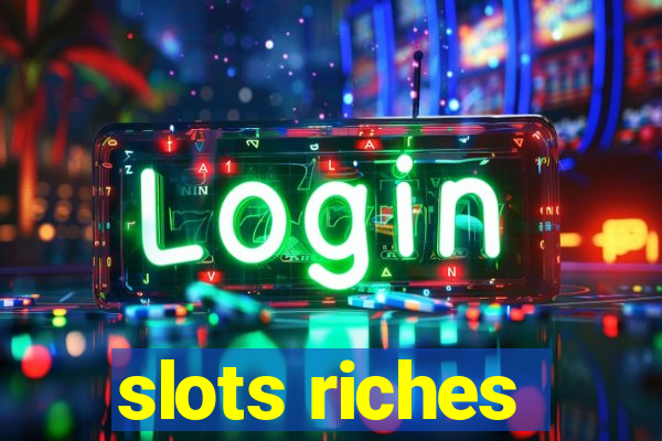 slots riches