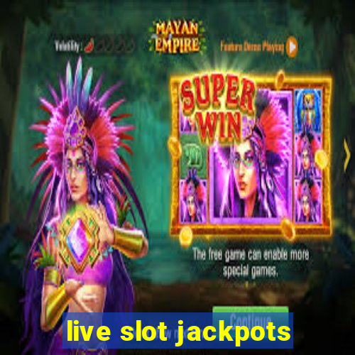 live slot jackpots