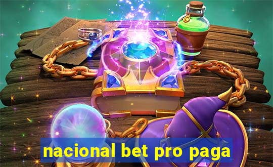 nacional bet pro paga