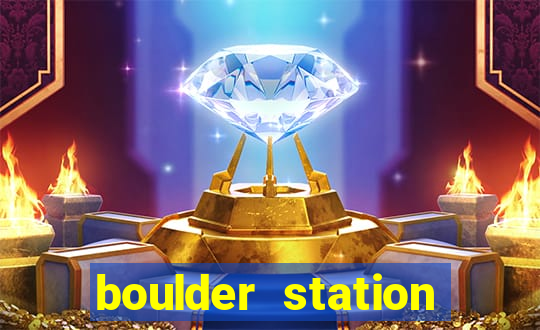 boulder station hotel casino