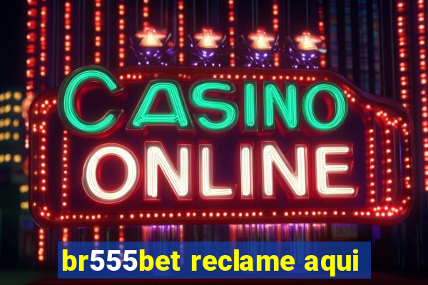 br555bet reclame aqui