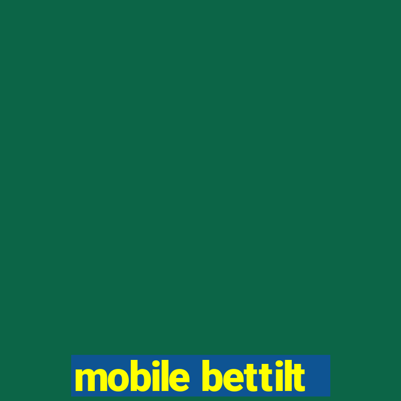 mobile bettilt