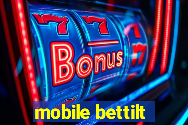 mobile bettilt