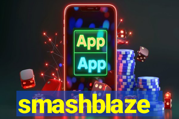 smashblaze