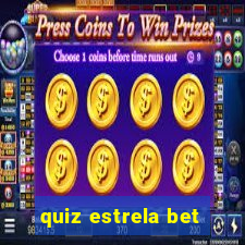 quiz estrela bet