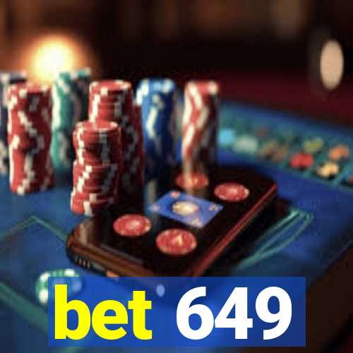 bet 649