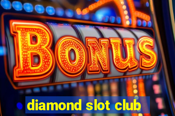 diamond slot club