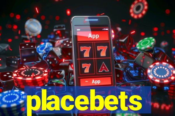 placebets