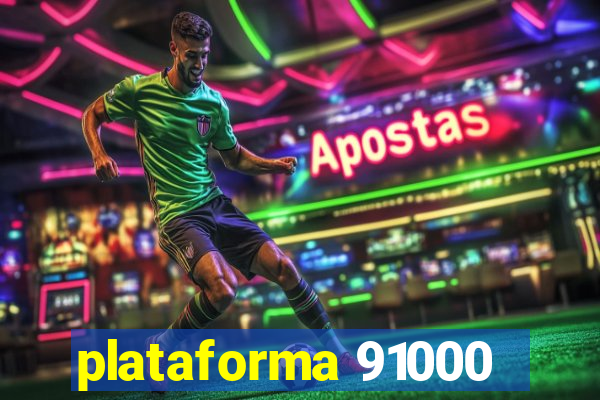 plataforma 91000