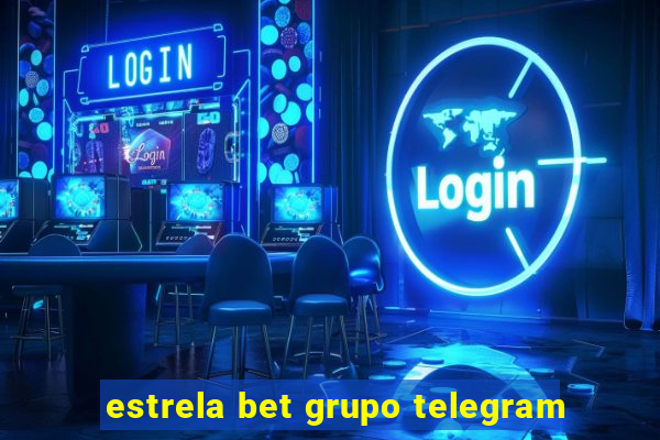 estrela bet grupo telegram