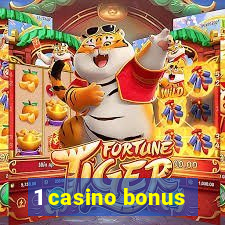 1 casino bonus