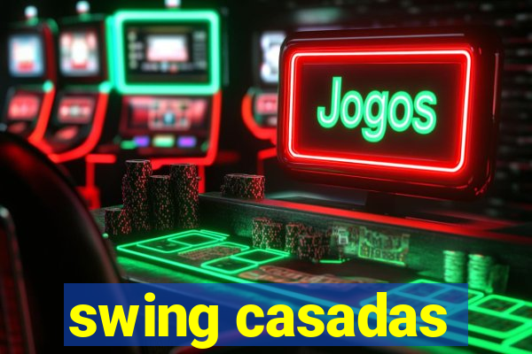 swing casadas