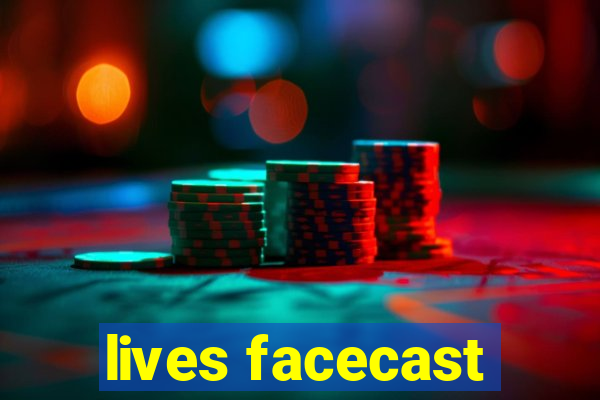 lives facecast