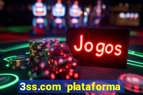 3ss.com plataforma de jogos