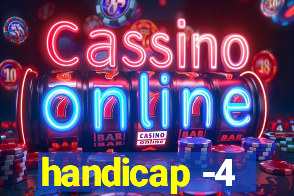 handicap -4