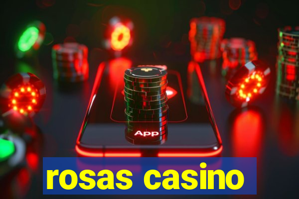 rosas casino