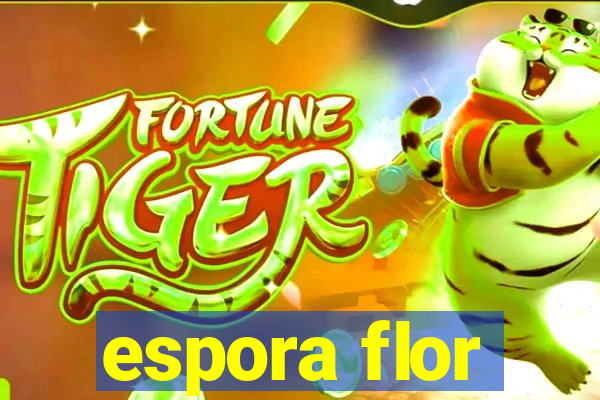 espora flor