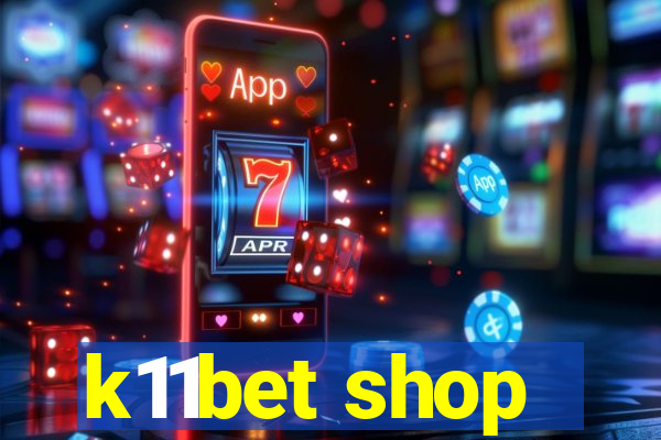 k11bet shop