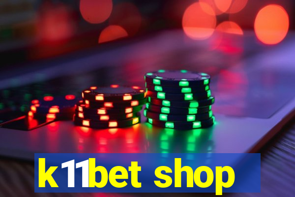 k11bet shop