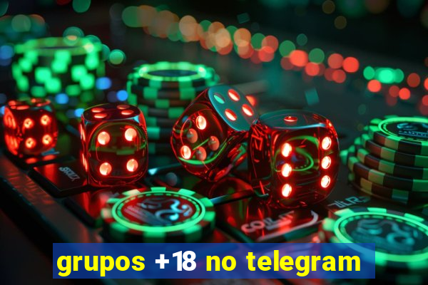 grupos +18 no telegram