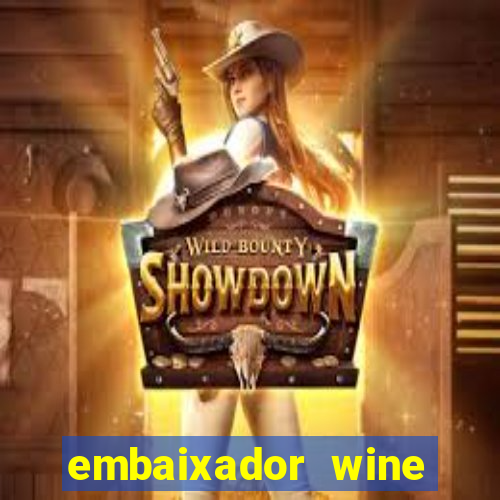 embaixador wine vale a pena