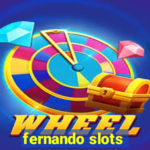 fernando slots